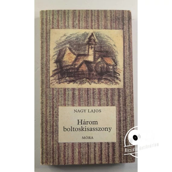 Nagy Lajos - Három ​boltoskisasszony