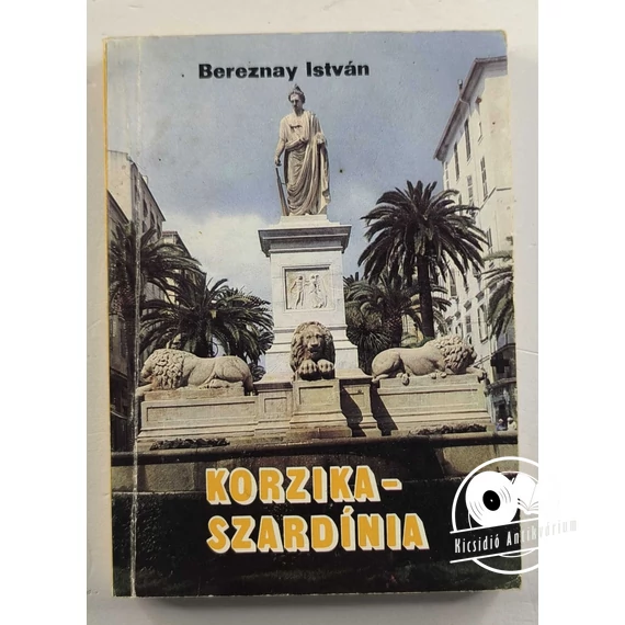 Bereznay István - Korzika, ​Szardínia 