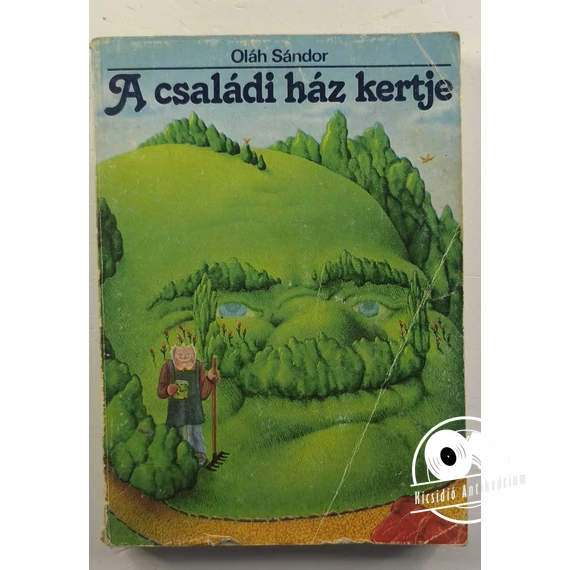 Oláh Sándor - A ​családi ház kertje