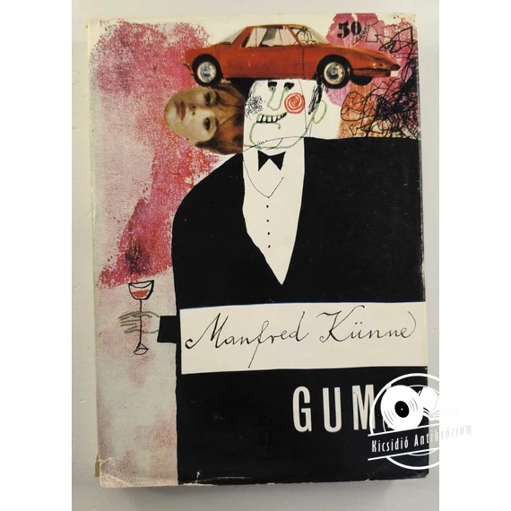 Manfred Künne - Gumi, egy nyersanyag regénye