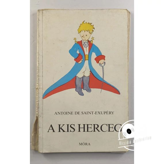 Antoine de Saint-Exupéry - A ​kis herceg