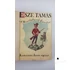 Komáromi János - Esze ​Tamás (A mezítlábasok ezredese)