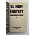 Koltay Gábor (szerk.) · Bródy Péter (szerk.) - El ​nem égetett dokumentumok